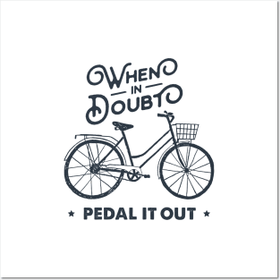 When In Doubt Pedal It Out. Bicycle, Bike. Sport, Lifestyle. Funny Motivational Quote. Humor Posters and Art